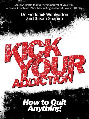 cover image of Kick Your Addiction: How to Quit Anything